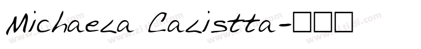 Michaela Calistta字体转换